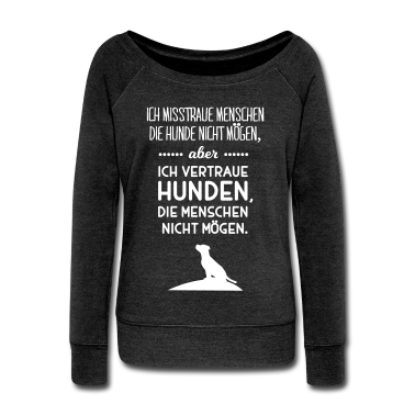 Hunde Langarmshirt - misstraue Menschen vertraue Hunden Spruch Sprüche