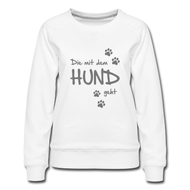 Hunde Pullover - Die mit dem Hund geht