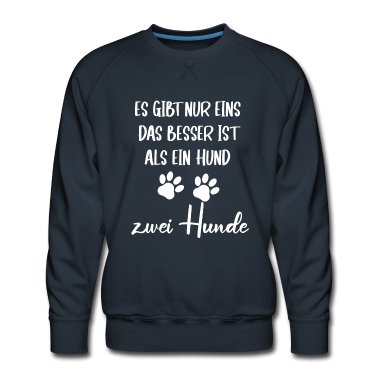 Hunde Pullover - nur eins ist besser als ein hunde - zwei hunde