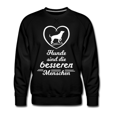 Hunde Pullover - Hunde sind die besseren Menschen Spruch Sprüche