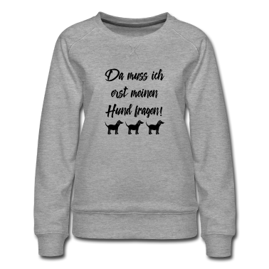 Hunde Pullover - Hundebesitzer Sprüche - Hund fragen