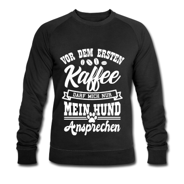 Hunde Pullover - Kaffee Spruch Hunde Spruch Geschenk