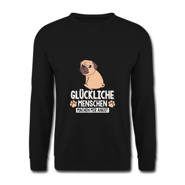Hunde Pullover - Glückliche Menschen machen mir Angst Mops Hund