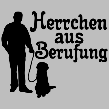 Motiv Herrchen aus Berufung, Hund, Tier, Geschenk