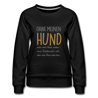 Hunde Pullover - ohne meinen HUND