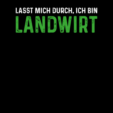 Motiv Lasst mich durch ich bin Landwirt Bauer
