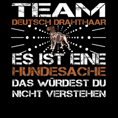 Motiv Team Deutsch Drahthaar Hundesache Hundeliebe Jäger