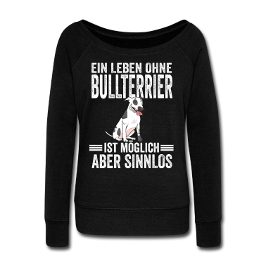 Hunde Pullover - Bullterrier Hund Hundefreund Lustige Sprüche