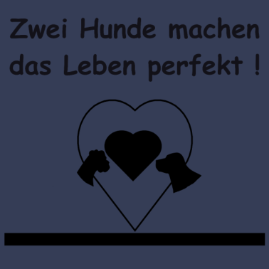 Motiv Zwei Hunde machen das Leben perfekt. Hund Spruch