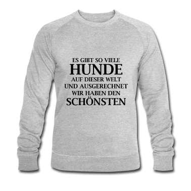 Hunde Pullover - ES GIBT SO VIELE HUNDE AUF DIESER WELT, SCHÖNSTEN