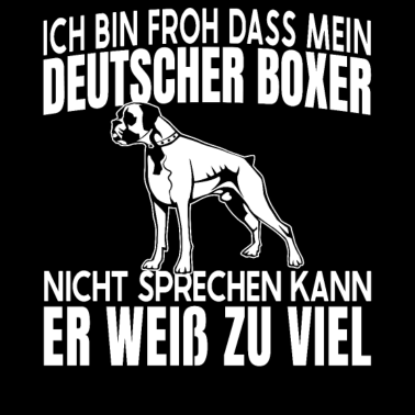 Motiv Mein Deutscher Boxer weiß zu viel Boxerhund Hunde
