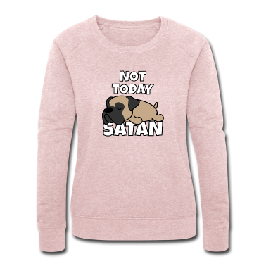 Hunde Pullover - Bull Mastiff Not Today Satan