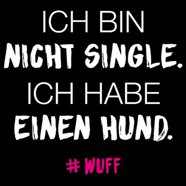 Motiv WUFF Ich habe einen Hund Spruch 2
