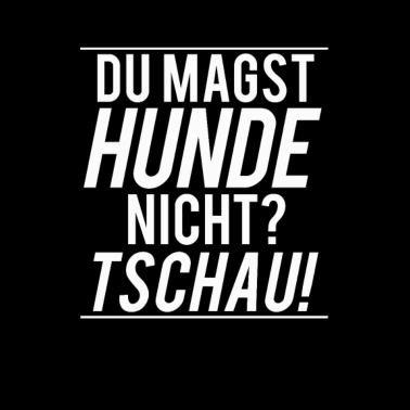 Motiv Lustiger Hunde Spruch