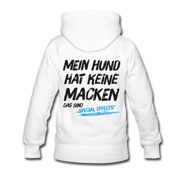 Hunde Hoodie - Mein Hund hat keine Macken das sind Special Effect