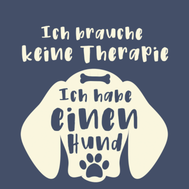 Motiv Ich brauche keine Therapie, ich habe einen Hund!