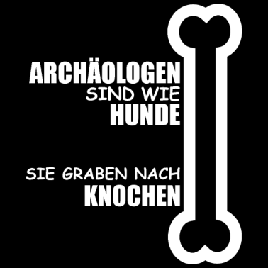 Motiv Archäologen Spruch Design