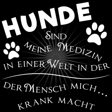 Motiv Hunde sind meine Medizin