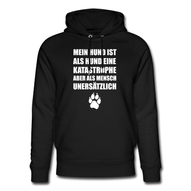 Hunde Hoodie - Mein Hund ist als Hund eine Katastrophe ... Dog