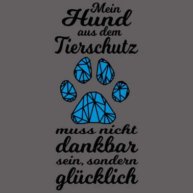 Motiv Frauchen Hund Tierschutz Tierheim Pfote Geschenk