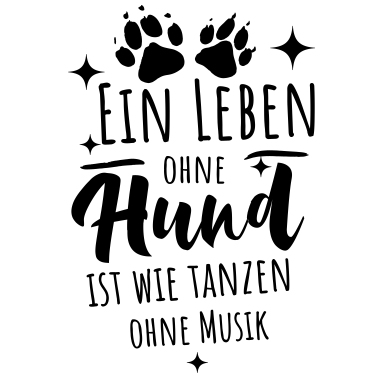 Motiv Hunde Sprüche - Leben ohne Hund