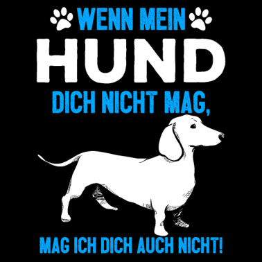 Motiv Hund Hunde Hündchen Spruch Geschenk Lustig Idee