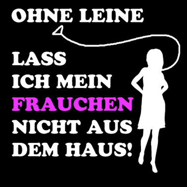 Motiv Frauchen Hund Leine Lustiger Spruch