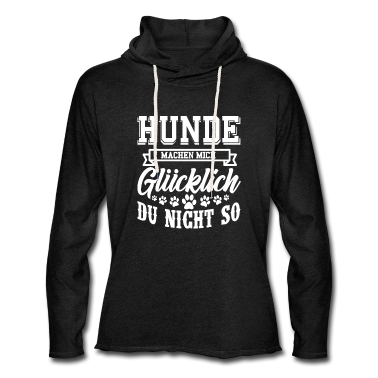 Hunde Hoodie - Hund Hunde Spruch Geschenkidee Geschenk