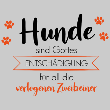 Motiv Hunde sind Gottes Entschädigung für Zweibeiner