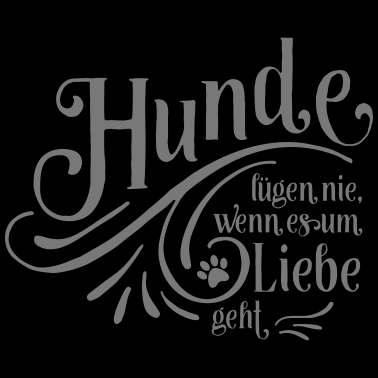 Motiv Hunde lügen nie