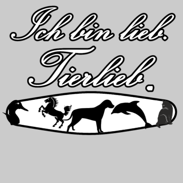 Motiv Tierliebe Tierfreund Tiere Spruch Liebe