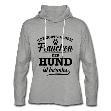 Hunde Hoodie - Vorsicht Vor Dem Frauchen Der Hund Ist Harmlos