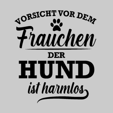 Motiv Vorsicht Vor Dem Frauchen Der Hund Ist Harmlos