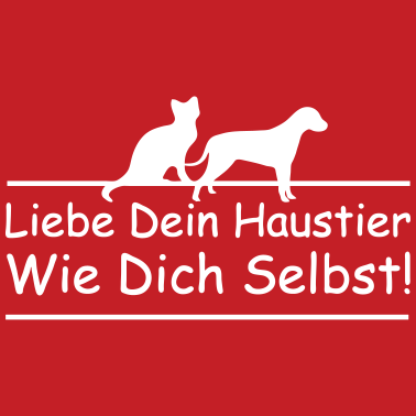 Motiv Liebe Dein Haustier Geschenk Hund Katze