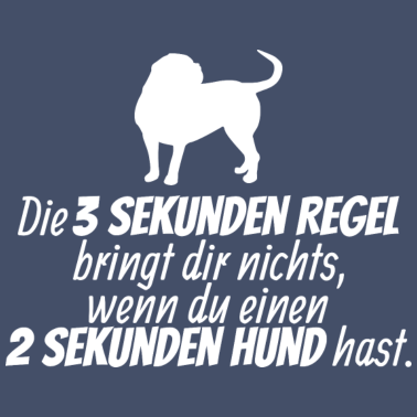 Motiv Hunde Hund lustiger Spruch Sekundenregel