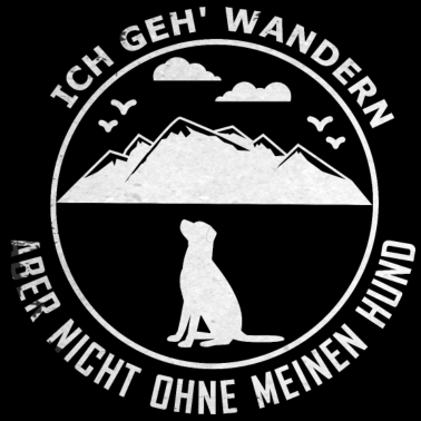 Motiv Ich geh wandern aber nicht ohne meinen Hund