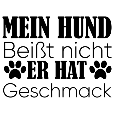 Motiv Mein Hund beisst nicht Spruch Geschenk