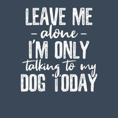 Motiv Nur mit meinem Hundehumor reden