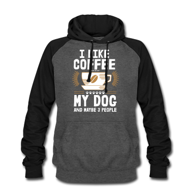 Hunde Hoodie - I like coffee my Dog and maybe 3 People Hunde