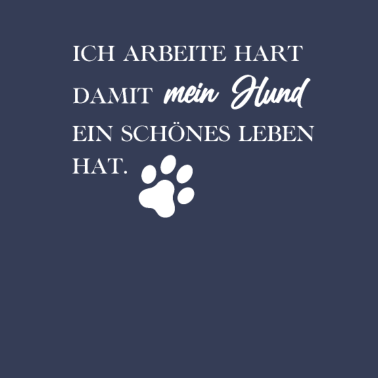 Motiv Hund arbeit lustiger Spruch Hundebesitzer Geschenk