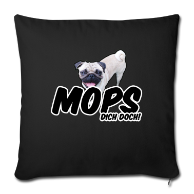 Hunde Kissenbezug - Mops Dich doch! Geschenk Hund Tier Haustier
