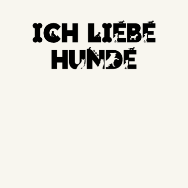 Motiv ich liebe Hunde Hund