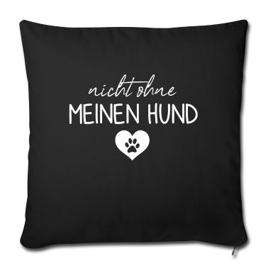 Hunde Kissenbezug - Nicht ohne meinen Hund | Hunde | Hundebesitzer