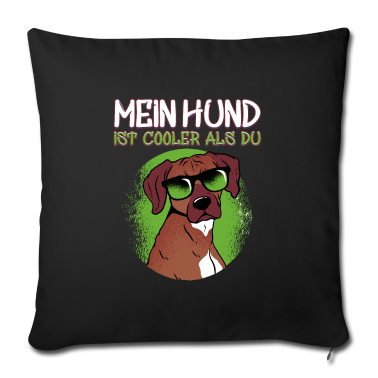 Hunde Kissenbezug - Mein Hund ist cooler als Du Hunde