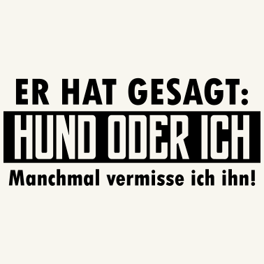 Motiv hund oder ich