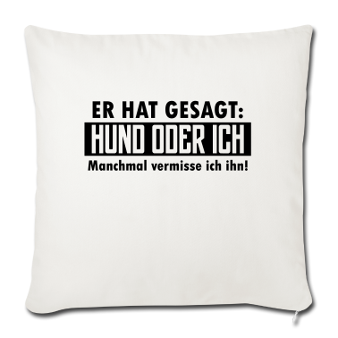 Hunde Kissenbezug - hund oder ich