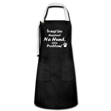 Hunde Schürze - Hund Hund Hund Hund Hund Hund Na Hund