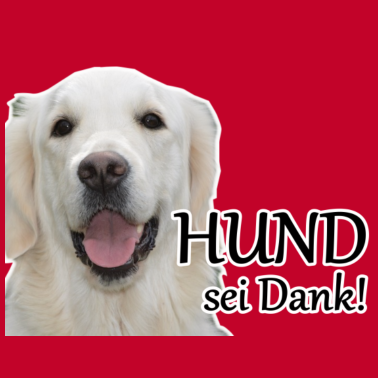 Motiv Hund sei Dank Tier Haustier Hunde Spruch Geschenk