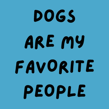 Motiv Hunde sind meine Lieblingsmenschen Hund Mama Hund Papa Hund