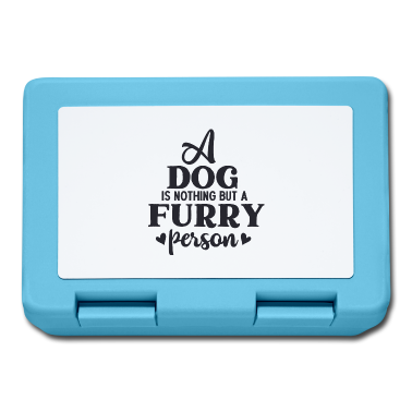 Hunde Brotdose - Ein Hund ist nichts anderes als